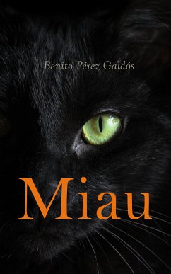 Miau (eBook, ePUB) - Galdós, Benito Pérez