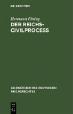 Der Reichs-Civilproceß (eBook, PDF)
