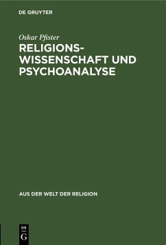 Religionswissenschaft und Psychoanalyse (eBook, PDF) - Pfister, Oskar
