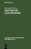 Der Reichs-Civilprozeß (eBook, PDF)