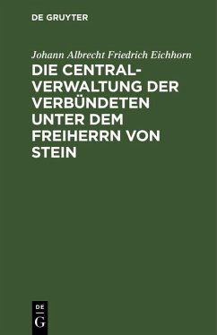 Cover Die Centralverwaltung der Verbündeten unter dem Freiherrn von Stein (eBook, PDF)