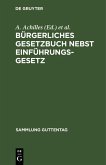 Bürgerliches Gesetzbuch nebst Einführungsgesetz (eBook, PDF) Bürgerliches Gesetzbuch nebst Einführungsgesetz (eBook, PDF)