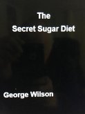 Secret Sugar Diet (eBook, ePUB)
