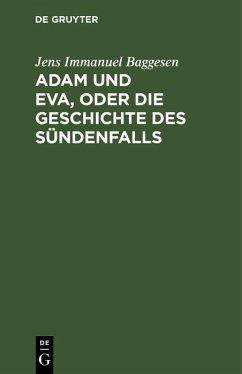 Adam und Eva, oder die Geschichte des Sündenfalls (eBook, PDF) - Baggesen, Jens Immanuel