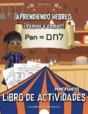 Aprendiendo Hebreo ¡Vamos a comer! Aprendiendo Hebreo ¡Vamos a comer!