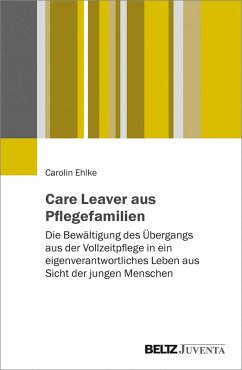 Care Leaver aus Pflegefamilien (eBook, PDF) - Ehlke, Carolin