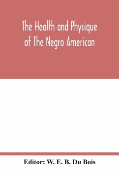 The health and physique of the Negro American