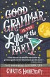 Good Grammar is the Life of the Party - Bild 1