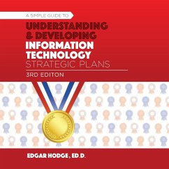 Simple Guide to Understanding and Developing an Information Technology (IT) Strategic Plan - Hodge, Edgar