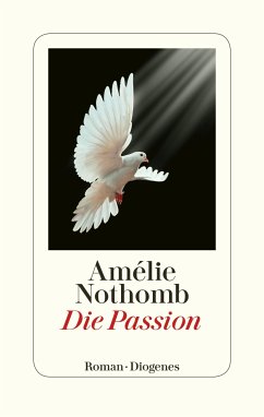 Die Passion (eBook, ePUB) - Nothomb, Amélie