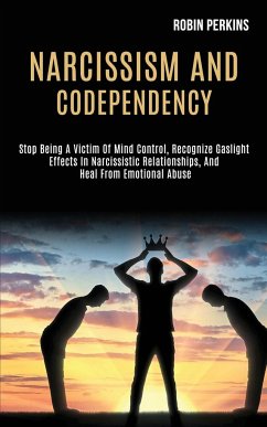 Narcissism and Codependency - Perkins, Robin