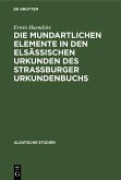 Die mundartlichen Elemente in den elsässischen Urkunden des Strassburger Urkundenbuchs (eBook, PDF)