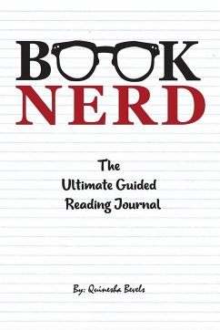Book Nerd The Ultimate Guided Reading Journal - Bevels, Quinesha