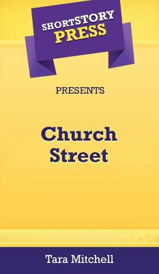 Short Story Press Presents Church Street - Mitchell, Tara