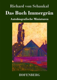 Das Buch Immergrün - Schaukal, Richard von