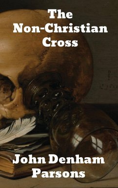 The Non-Christian Cross - Parsons, John Denham