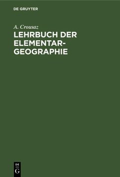 Lehrbuch der Elementar-Geographie (eBook, PDF) - Crousaz, A.