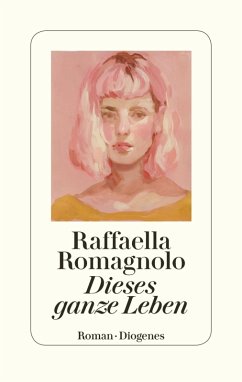 Dieses ganze Leben (eBook, ePUB) - Romagnolo, Raffaella