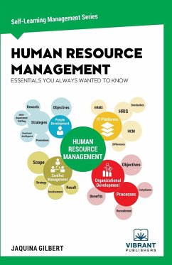 Human Resource Management Essentials You Always Wanted To Know - Publishers, Vibrant; Gilbert, Jaquina