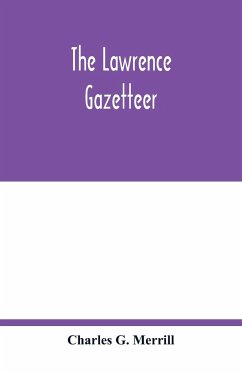 The Lawrence gazetteer - G. Merrill, Charles