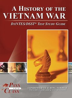 A History of the Vietnam War DANTES/DSST Test Study Guide - Passyourclass