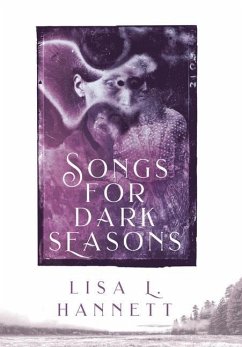 Songs for Dark Seasons - Hannett, Lisa L