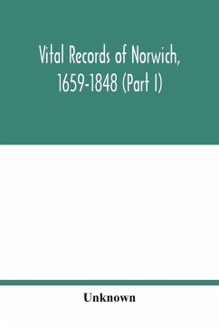 Vital records of Norwich, 1659-1848 (Part I) - Unknown