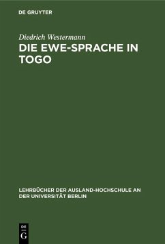 Die Ewe-Sprache in Togo (eBook, PDF) - Westermann, Diedrich