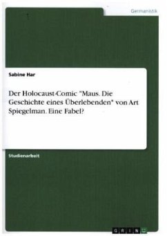 Der Holocaust-Comic &quote;Maus. Die Geschichte eines Überlebenden&quote; von Art Spiegelman. Eine Fabel?