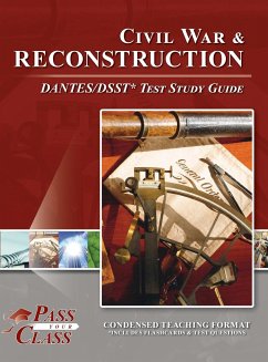 Civil War and Reconstruction DANTES/DSST Test Study Guide - Passyourclass