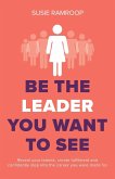 Be the Leader You Want to See