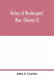 History of Newburyport, Mass. (Volume II)