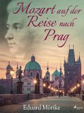 Mozart auf der Reise nach Prag (eBook, ePUB)