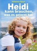 Heidi kann brauchen, was es gelernt hat (eBook, ePUB)