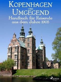Kopenhagen und Umgegend. Handbuch für Reisende (eBook, ePUB) - Touristenverein, Dänischer