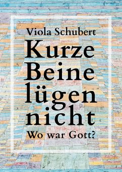 Kurze Beine lügen nicht (eBook, ePUB) - Schubert, Viola