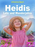 Heidis Lehr- und Wanderjahre (eBook, ePUB)