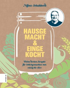 Hausgemacht & eingekocht (eBook, ePUB) - Schuhbeck, Alfons