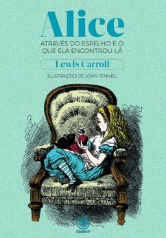 Alice através do espelho e o que ela encontrou lá (eBook, ePUB) - Carroll, Lewis