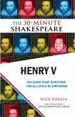 Henry V: The 30-Minute Shakespeare (eBook, ePUB)