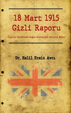 Cover 18 Mart 1915 Gizli Raporu (eBook, ePUB)