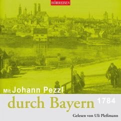Mit Johann Pezzl durch Bayern (MP3-Download) - Pezzl, Johann