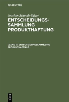 Entscheidungssammlung Produkthaftung - Schmidt-Salzer, Joachim