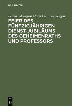 Feier des fünfzigjährigen Dienst-Jubiläums des Geheimenraths und Professors - Ritgen, Ferdinand August von