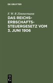 Das Reichs-Erbschaftssteuergesetz vom 3. Juni 1906