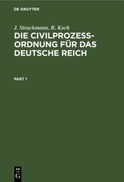 Die Civilprozeßordnung für das Deutsche Reich - Struckmann, J.;Koch, R.