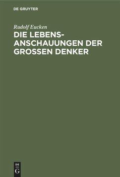 Die Lebensanschauungen der Grossen Denker - Eucken, Rudolf