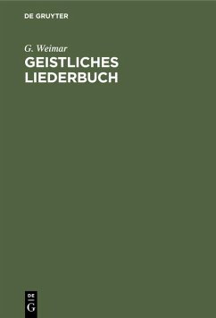 Geistliches Liederbuch - Weimar, G.