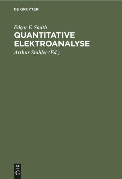 Quantitative Elektroanalyse - Smith, Edgar F.