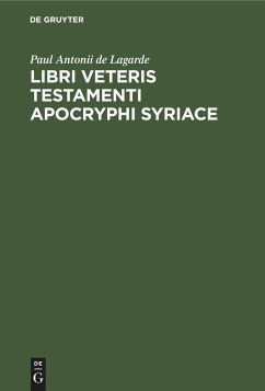 Libri Veteris Testamenti Apocryphi Syriace - Lagarde, Paul Antonii de